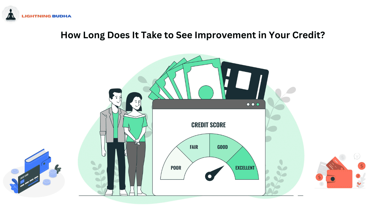 How Long Does It Take to See Improvement in Your Credit?